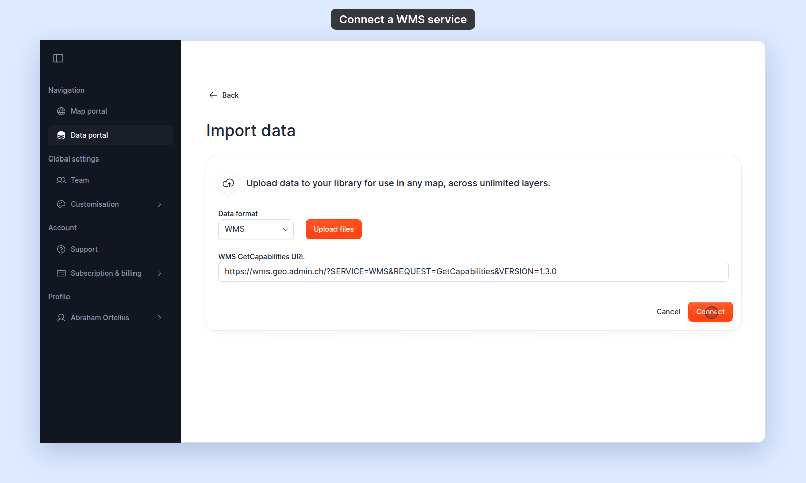 Import data page with Data format WMS, the WMS GetCapabilities URL field holding https://wms.geo.admin.ch/?SERVICE=WMS&REQUEST=GetCapabilities&VERSION=1.3.0, and the pointer on Connect